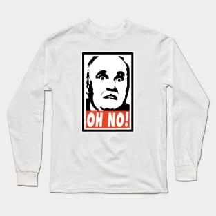 OH NO! Rudy Giant parody Long Sleeve T-Shirt